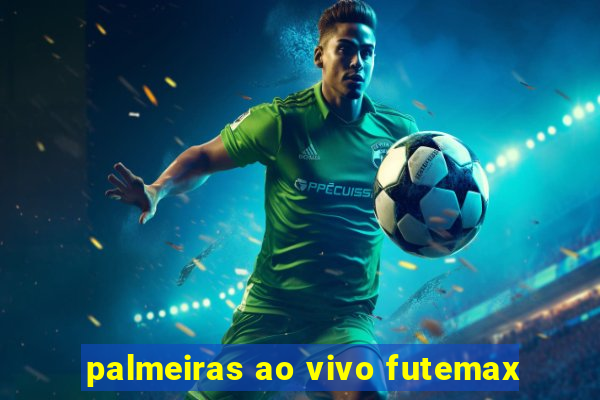 palmeiras ao vivo futemax